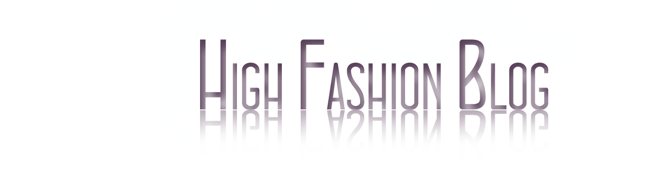 High Fashion Blog