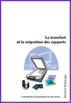 Le transfert et la migration des supports