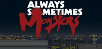 Always Sometimes Monsters Apk