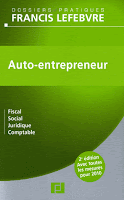 Auto-entrepreneur : Fiscal, social, juridique, comptable