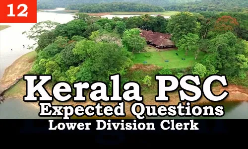 Kerala PSC - Expected/Model Questions for LD Clerk - 12
