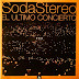 Soda Stereo - El Ultimo Concierto [2CDs][1997][320Kbps][MEGA]