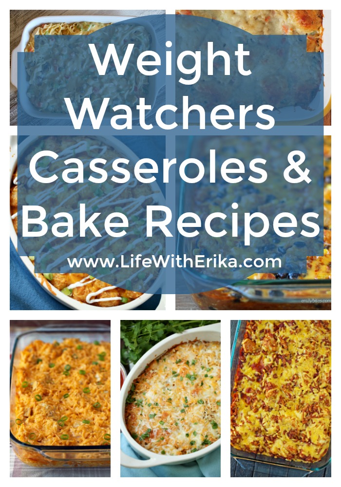Life with Erika Weight Watchers Casseroles & Bake Recipes