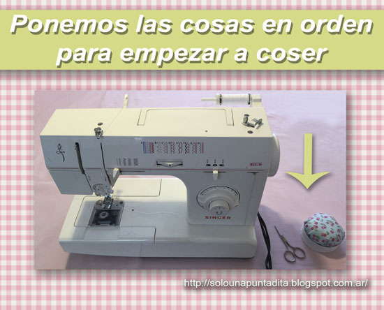 Pigmalión texto Hija Sólo una puntadita...: Ponemos las cosas en orden para empezar a coser