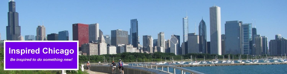 Inspired Chicago - Find fun things to do in Chicago!