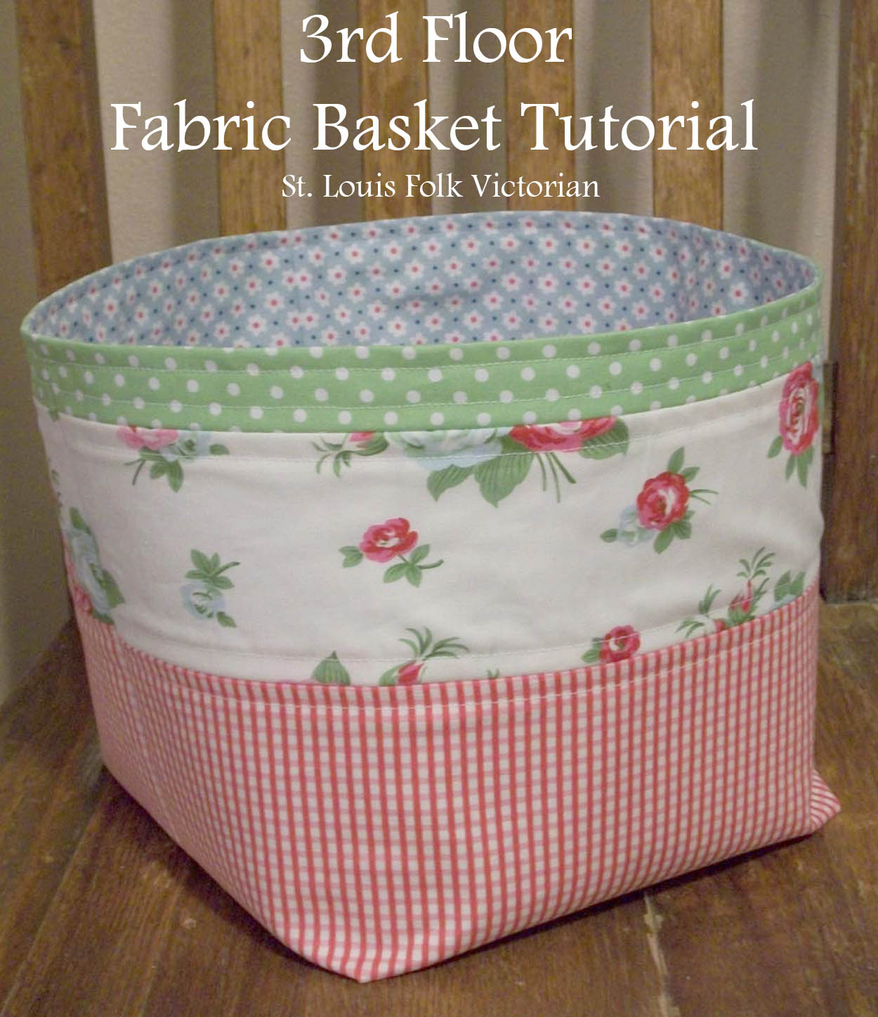 3rd Floor Fabric Basket Tutorial "RideAlong"
