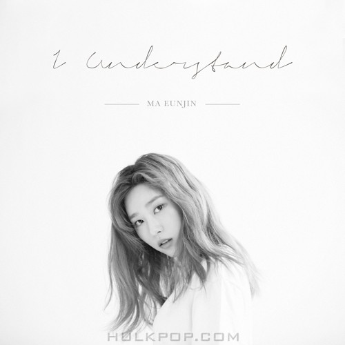 MA EUNJIN (Playback) – I Understand – Single