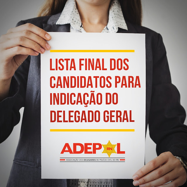 Resultado de imagem para ADEPOL PUBLICA NOVA LISTA DE CANDIDATOS A DELEGADO GERAL
