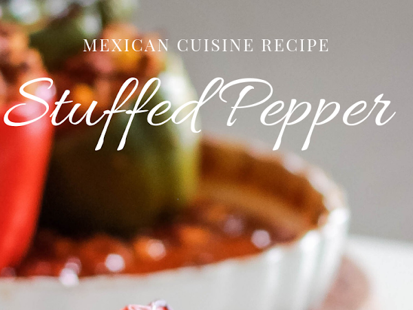 Stuffed Peppers The Mexican Way 