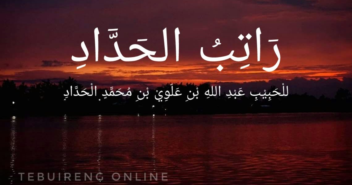 Sejarah, Khasiat dan Bacaan Ratib al Haddad