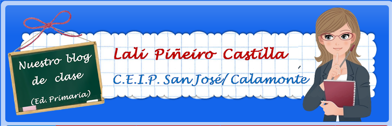 Lali Piñeiro Castilla - Ed. Primaria                  C.E.I.P. San José / Calamonte