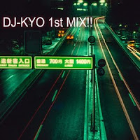 DJ-KYO st MIX!! DJ-KYOさんの初めてのDJミックス作品です。