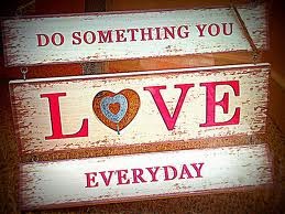 do something you love