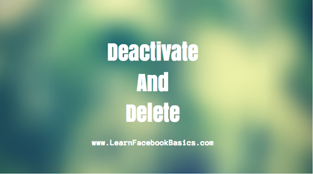 Deactivate and Delete Facebook Account