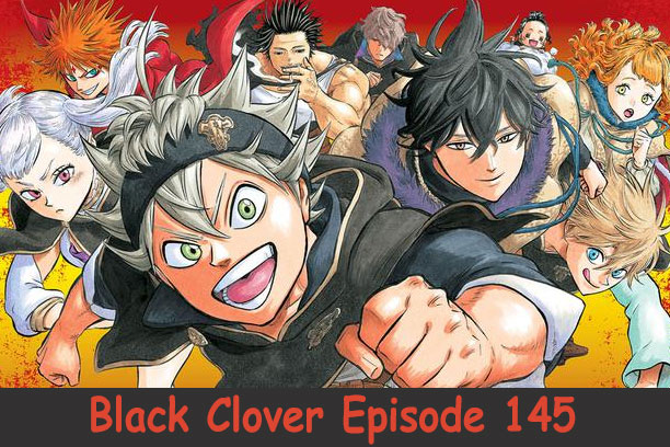 Black Clover Episode 145 Black Clover Episode 145