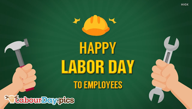 Most Selected Happy Labor Day 2017 Pictures And Pic For Facebook & Whatsapp Most Selected Happy Labor Day 2017 Pictures And Pic For Facebook & Whatsapp