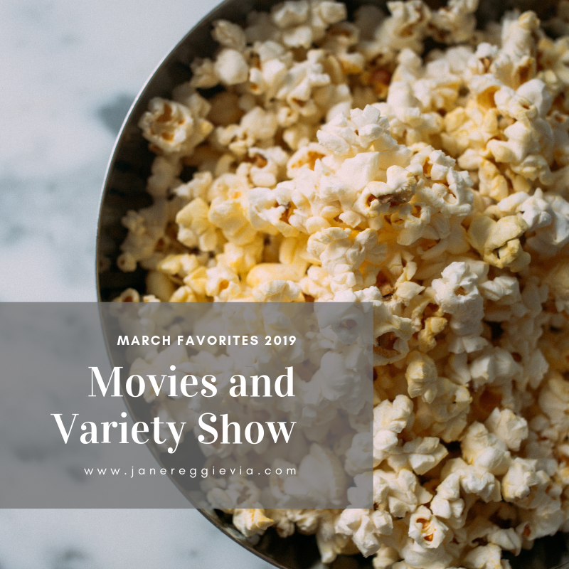 March Favorites (2019): Movies and Variety Show