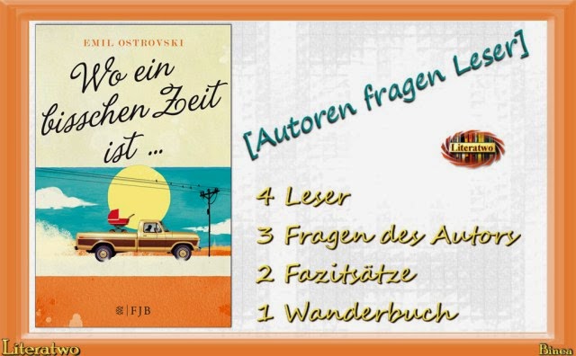 http://literatwo.de/2014/07/24/wanderbuch-autoren-fragen-leser-wo-ein-bisschen-zeit-ist-von-emil-ostrovski/