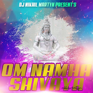 om namah shivaya dj nikhil martyn,maha shiva rathri special,lord shiva songs,remix dj song lord shiva,shivude devudu dj song