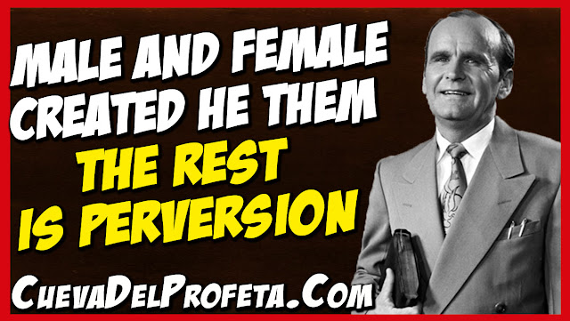 Male and female created he them the rest is perversion - William Marrion Branham Quotes