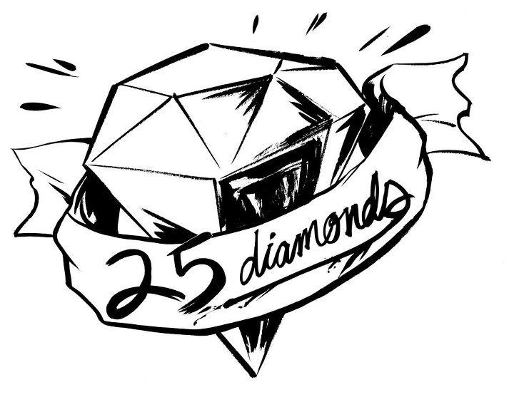 * 25 DIAMONDS *