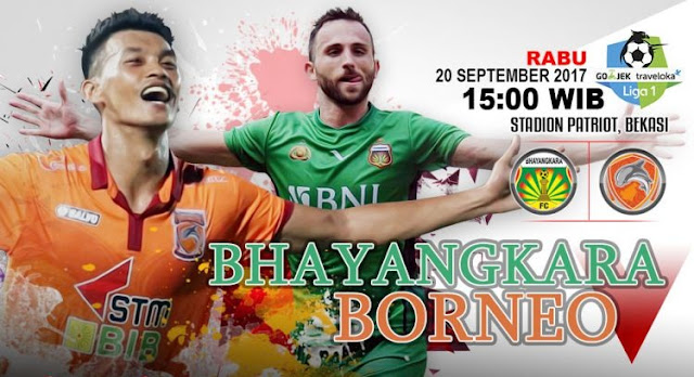 Prediksi Bola : Bhayangkara FC Vs Pusamania Borneo , Rabu 20 September 2017 Pukul 15.00 WIB @ TVONE