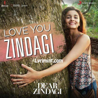 Love You Zindagi - Dear Zindagi | Gauri Shinde | Alia | Shah Rukh | Amit | Kausar M | Jasleen R