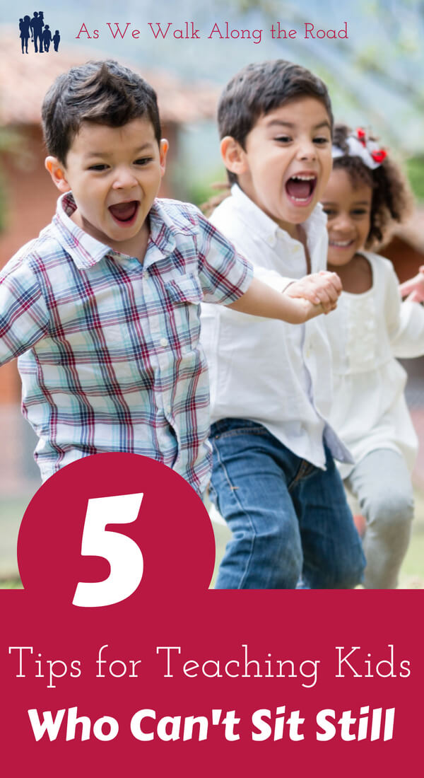 Teaching kids who can't sit still Teaching kids who can't sit still