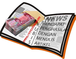 Cara Mendapatkan Uang Jutaan Dengan Menulis Artikel Di Internet