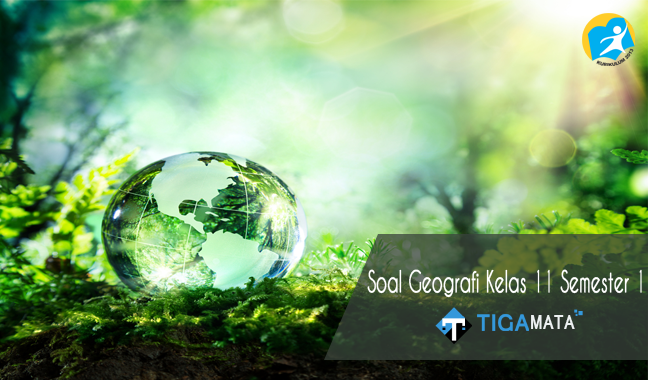 100 Contoh Soal Geografi Kelas 11 Semester 1 Kurikulum 2013 dan Jawabannya 100 Contoh Soal Geografi Kelas 11 Semester 1 Kurikulum 2013 dan Jawabannya