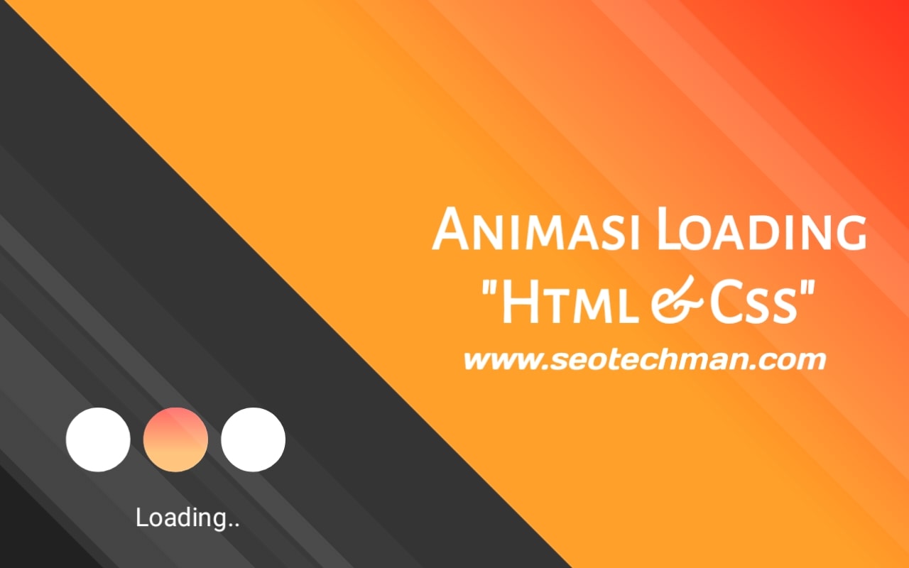 Tutorial cara membuat animasi loading keren menggunakan html dan css