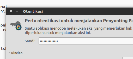 Proses pengamanan sebelum gParted dibuka Autentikasi