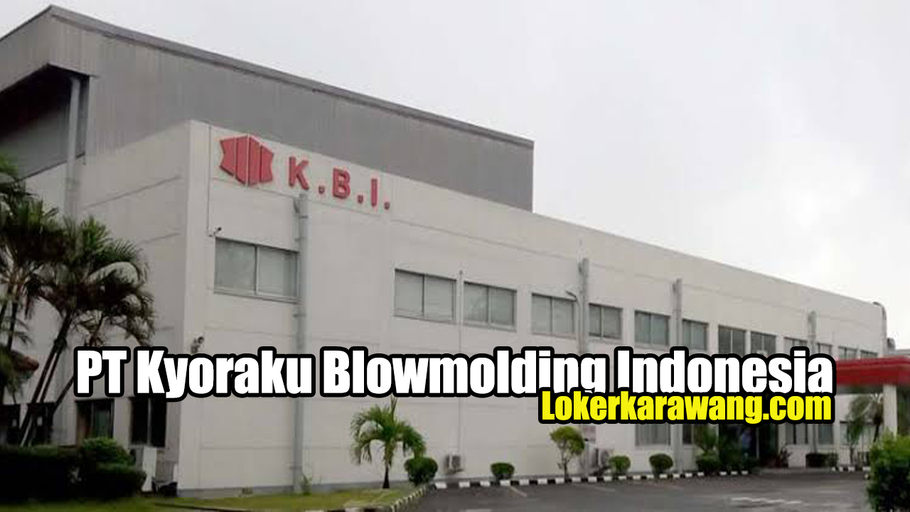 PT Kyoraku Blowmolding Indonesia Karawang PT Kyoraku Blowmolding Indonesia