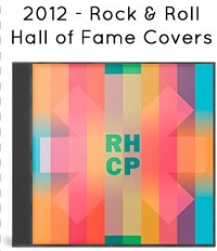 2012 - Rock & Roll Hall of Fame Covers 2012 - Rock & Roll Hall of Fame Covers