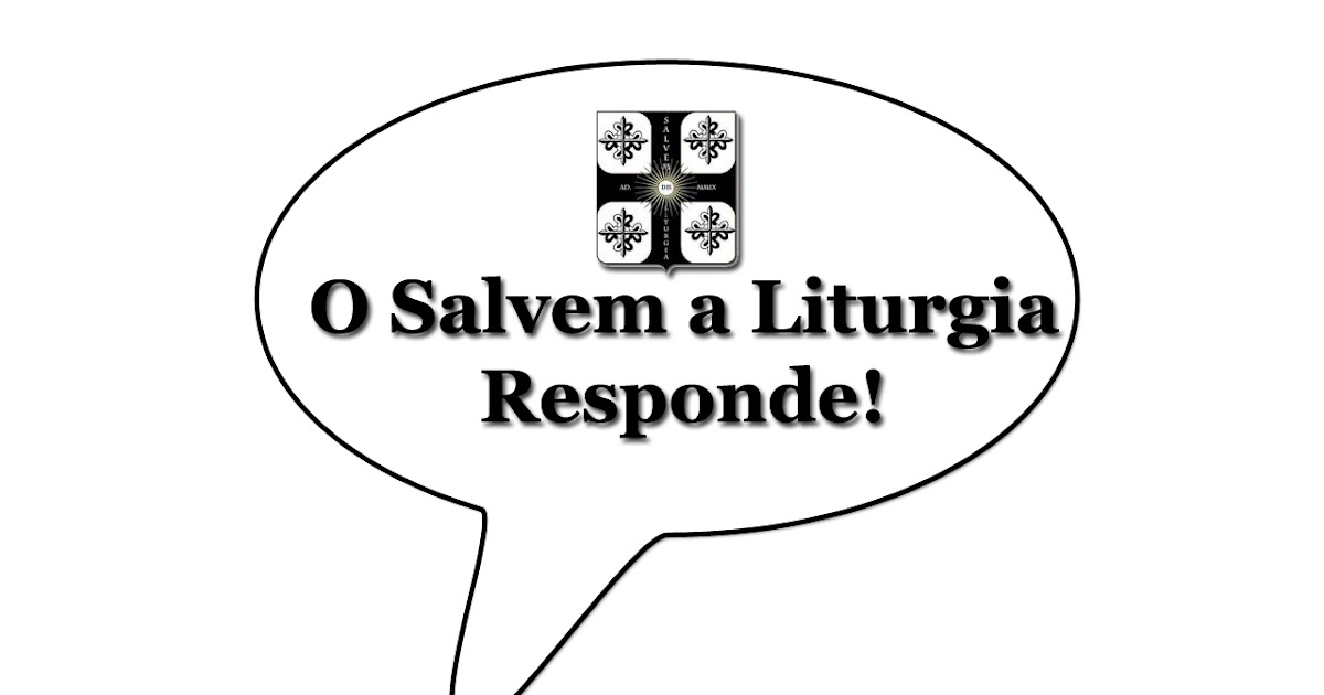 Orientações litúrgicas: não pergunte se pode ou não pode, mas que sentido  tem