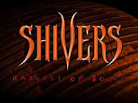 Shivers 2 - Harvest of Souls