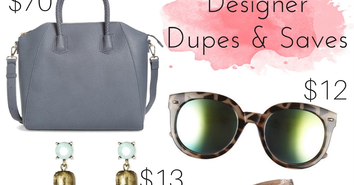 Designer Dupes & Saves... | The Dainty Darling