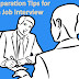 Here are Preparation Tips for a Job Interview