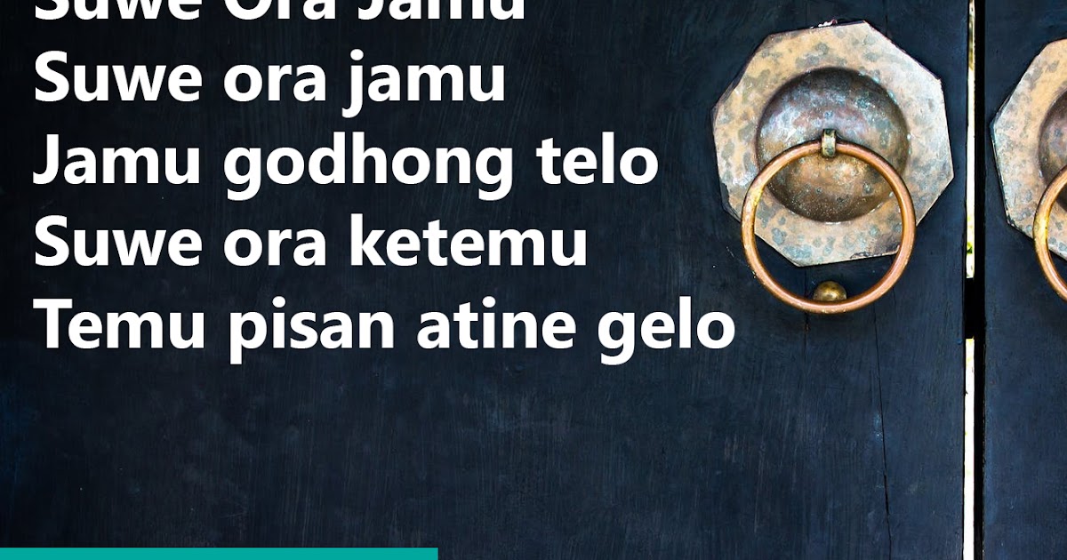 Lirik dan Arti Lagu Suwe Ora Jamu - Intanpari.com