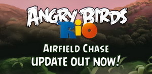 Angry Birds Rio adds Airfield Chase update with 15 new levels