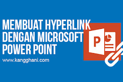 Cara Menciptakan Hyperlink Di Power Point Lengkap Untuk Semua Versi
