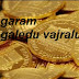Bangaram Adugaledu vajralu adugaledu