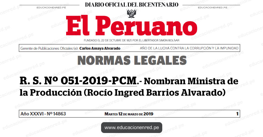 R. S. Nº 051-2019-PCM - Nombran Ministra de la Producción (Rocío Ingred Barrios Alvarado) www.pcm.gob.pe R. S. Nº 051-2019-PCM - Nombran Ministra de la Producción (Rocío Ingred Barrios Alvarado) www.pcm.gob.pe