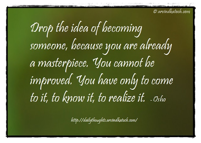 Thought of the Day, Meaning, Drop, idea, someone. Osho, Osho Quote