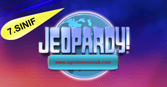 7.Sınıf 2.Ünite Jeopardy Oyunu (Bu oyuna bayılacaksınız) - Öğretmen Çocuk