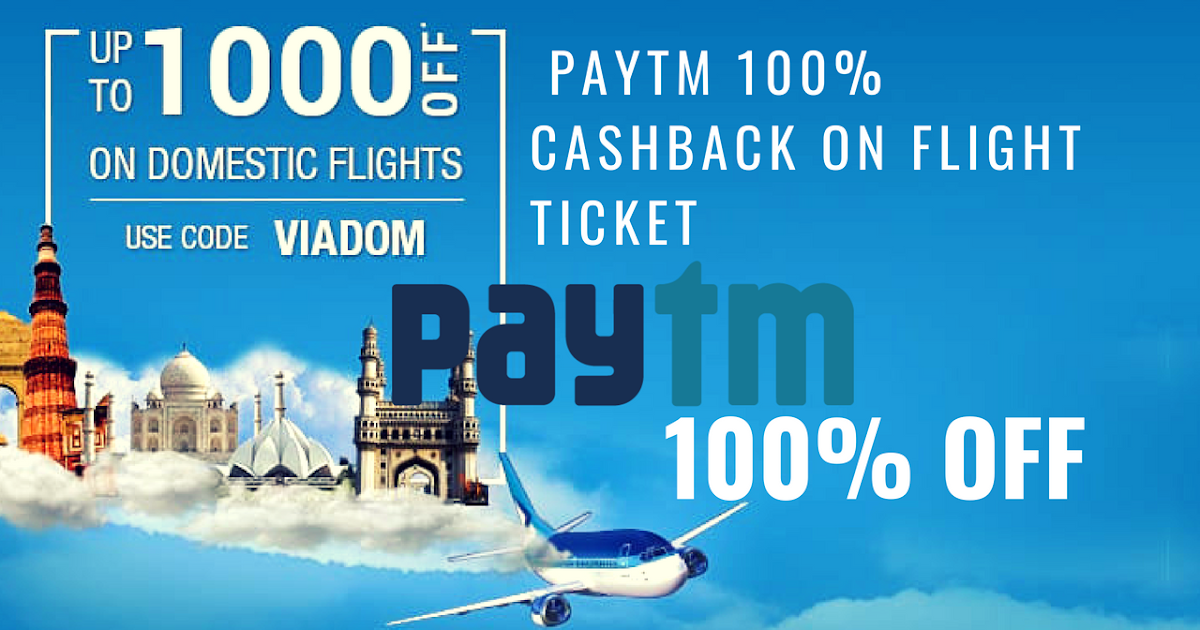 Paytm 100 Cashback On Flight Ticket 20 July 2018 Offerincart best