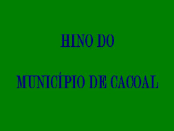 HINO DE CACOAL