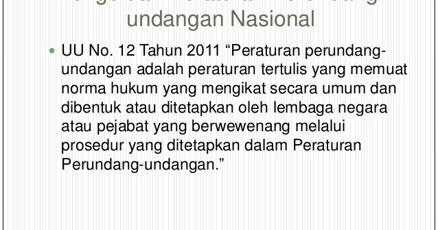 Jelaskan Pengertian Peraturan Perundang Undangan Nasional ...