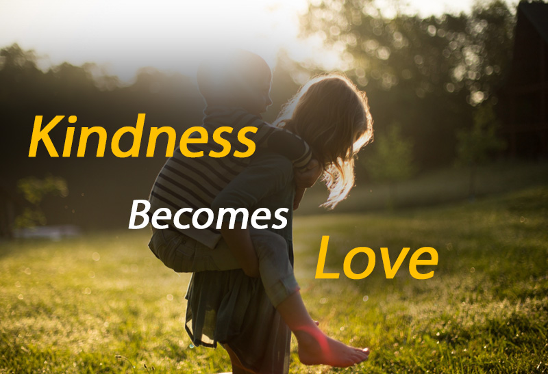 What happens, when kindness love!