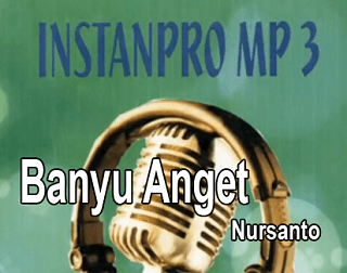 Lirik Lagu Banyu Anget - Nursanto